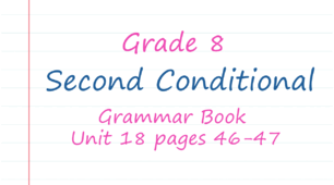 Prepare 8. Second Conditional (Grammar Book, Unit 18 pages 46-47)