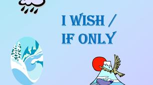 Grammar - I wish / If only 
