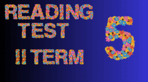 Form 5. Reading Test. II Term.