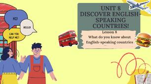 Form 8 NUS (Karpiuk)UNIT 8 DISCOVER ENGLISH-SPEAKING COUNTRIES! Lesson 8 What do you know about English-speaking countries? c. 158 (презентація)