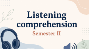 Listening comprehension. Semester II