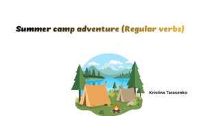 Summer camp adventure (Regular Verbs) NEW SUMMER STORY