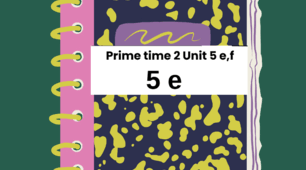 Prime time 2 Unit 5 e,f review