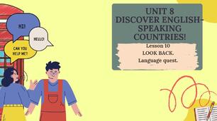 Form 8 NUS (Karpiuk)UNIT 8 DISCOVER ENGLISH-SPEAKING COUNTRIES! Lesson 10. LOOK BACK.  Language quest. c. 160-161 (презентація)