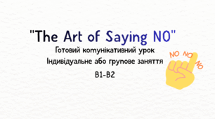 B1-B2 - Speaking Lesson "The Art of Saying NO - Boundaries & People-Pleasing" готовий до використання