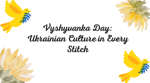Буклет "Vyshyvanka Day: Ukrainian Culture in Every Stitch"