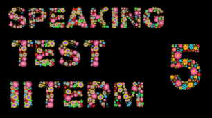 Form 5. Speaking Test. II Term.