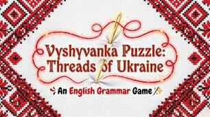Захід (урок-гра) до Дня вишиванки  “Vyshyvanka Puzzle: Threads of Ukraine”