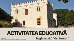 Activitatea educativă în gimnaziul “Gr. Bostan”