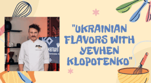 Prepare 7. "Ukrainian Flavors with Yevhen Klopotenko" Unit 19(Reading)