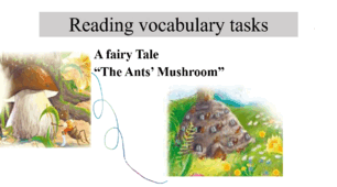 Лексичні завдання до казки “The Ants’ Mushroom” 4 кл., до підручнику англіської мови, автор Т.Буднатор