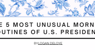 Summer Lesson 1 -- The 5 Most Unusual Morning Routines of U.S. Presidents