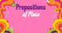 Prepositions of Place