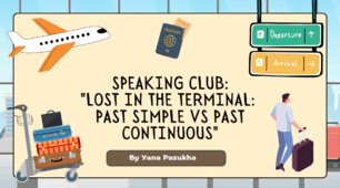 Speaking Club: "Lost in the Terminal: Past Simple vs Past Continuous".