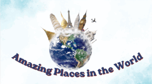 Amazing Places in the World