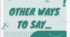 Everyday English: Other Ways to Say… / Розмовна англійська