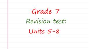  Prepare 7. Revision Test (Units 5-8)