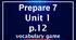 Prepare 7 Units 1-10 (10 presentations(p.12,16,22,26,34, 38,44,48,56,60)-vocabulary games)