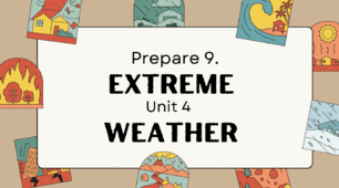 Prepare 9. Unit 4. Extreme weather+Life skills