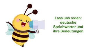 Lass uns reden: deutsche Sprichwörter und ihre Bedeutungen