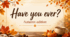Інтерактивна презентація з англійської мови «Have You Ever? (Autumn Edition)» / Speaking Cards & Warm-up