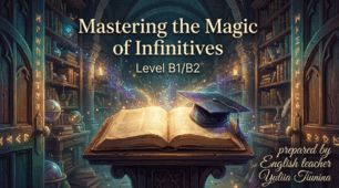 "Mastering the Magic of Infinitives"