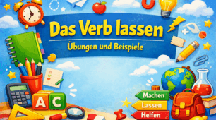 das Verb "lassen" - Theorie, Übungen und Beispiele