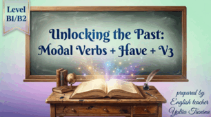 Unlocking the Past: Modal Verbs + Have + V3