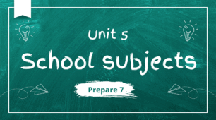 Prepare 7. Unit 5. School subjects