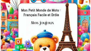 Mon Petit Monde de Mots :  Français Facile et Drôle. Mes joujoux