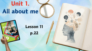 Презентація до уроку англійської мови: 9 клас, Unit 1. All about me с.22 (за підручником О. Карпюк)
