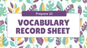 Prepare 10, Unit 1 "New year, new challenge". Vocabulary Record Sheet