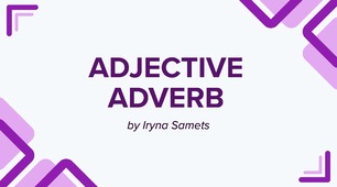 НМТ Adjective vs Adverbs rules + exercises