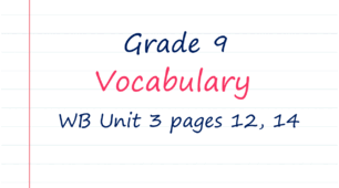 Prepare 9. Unit 3. Vocabulary (WB pages 12, 14)